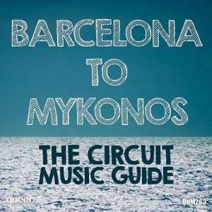 VA - Barcelona to Mykonos - The Circuit Music Guide