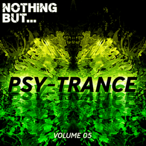 VA - Nothing But... Psy Trance Vol.05