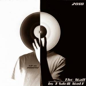 FAdeR WoLF - The Wall [ViP no. 20180917]