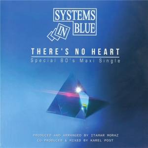 Systems In Blue - There's No Heart