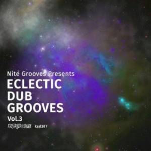 VA - Nite Grooves Presents: Eclectic Dub Grooves Vol 3