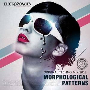 VA - Morphological Patterns: Techno Electrozombies