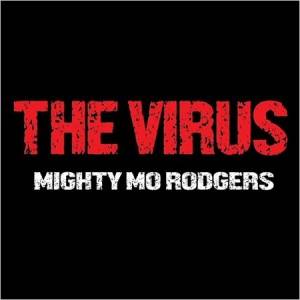 Mighty Mo Rodgers - The Virus