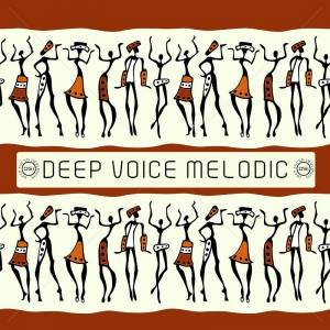 Deep Voice Melodic 2018