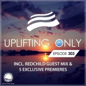 VA - Ori Uplift & Redchild  Uplifting Only 303