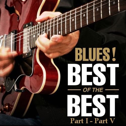 Better blues. Рок блюз коллекция. Blues обложка. Best of Blues. Blues сборник.