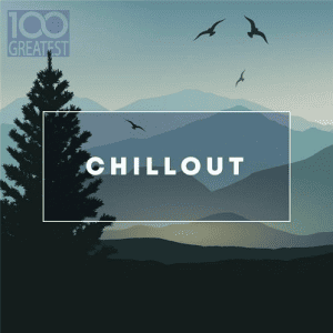 VA - 100 Greatest Chillout