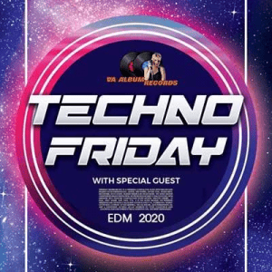 VA - Techno Friday: With Special Guest