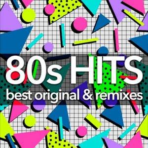 VA - 80s Hits: Best Original & Remixes Collection