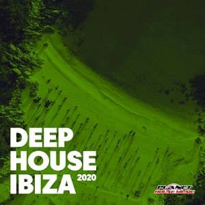 VA - Deep House Ibiza 2020 [Planet House Music]