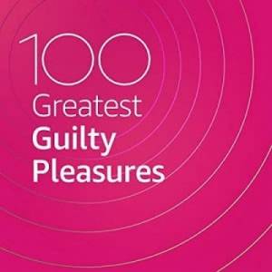 VA - 100 Greatest Guilty Pleasures
