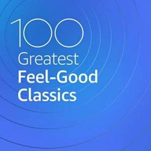 VA - 100 Greatest Feel Good Classics