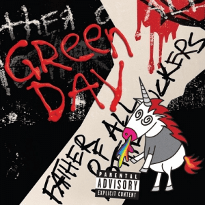 Green Day - Father of All Motherfuckers