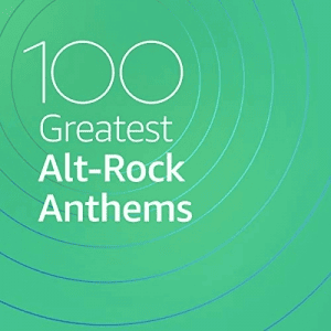 VA - 100 Greatest Alt Rock Anthems