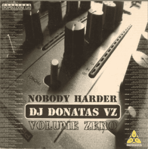 Dj Donatas VZ - Nobody Harder - Volume Zero