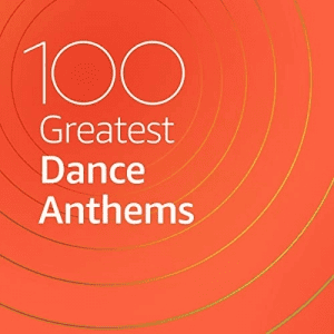  VA - 100 Greatest Dance Anthems