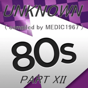 VA - UNKNOWN 80'S (PART XII)