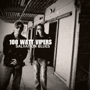 100 Watt Vipers - Salvation Blues
