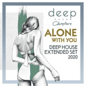 VA - Alone With You: Deep House Extended Set