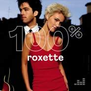 Roxette - 100% Roxette Roxette - 100% Roxette