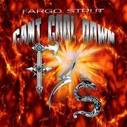 Fargo Strut - Can't Cool Down Fargo Strut - Can't Cool Down