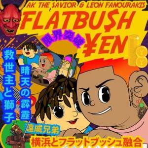 AKTHESAVIOR & Leon Fanourakis - FLATBU$H &#165;EN