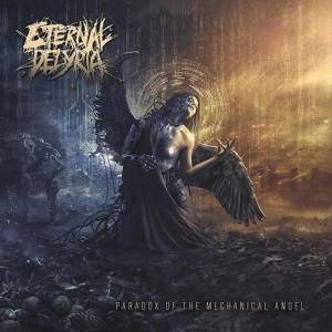 Eternal Delyria - Letting Go Of Humanity / Paradox of the Mechanical Angel