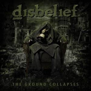Disbelief - The Ground Collapse