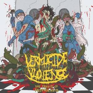 Vermicide Violence - The Praxis of Prophylaxis