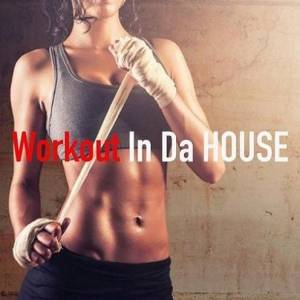 VA - Workout in Da House