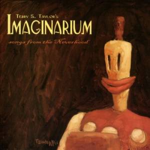 Terry Scott Taylor - Imaginarium - Songs from the Neverhood