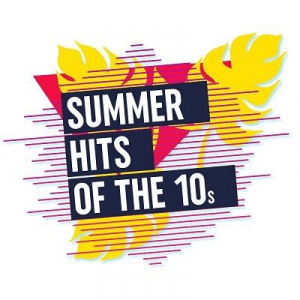 VA - Summer Hits of the 10s