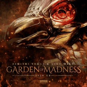 Dimitri Vegas and Like Mike - Garden Of Madness - EP