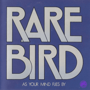 Rare Bird - As Your Mind Flies By (De-Noised)