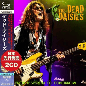 The Dead Daisies - From Yesterday To Tomorrow (2CD Compilation)