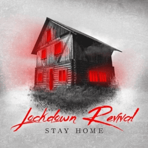 Lockdown Revival - Stay Home