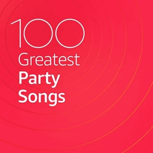 VA - 100 Greatest Party Songs