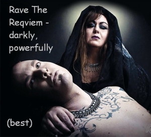 Rave The Reqviem - Darkly, powerfully (best)