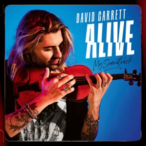 David Garrett - Alive  My Soundtrack