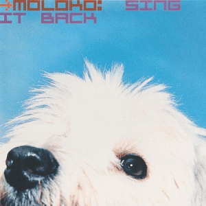 Moloko - Sing It Back