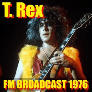 T. Rex - T. Rex FM Broadcast 1976