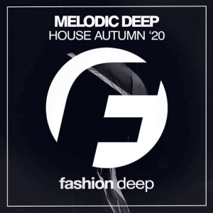 VA - Melodic Deep House Autumn '20