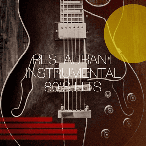 VA - Restaurant Instrumental 80's Hits