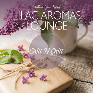 VA - Lilac Aromas Lounge: Chillout Your Mind