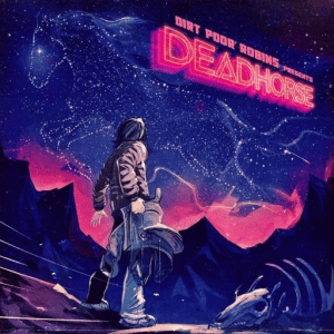 Dirt Poor Robins - Deadhorse