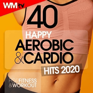 Workout Music Tv - 40 Happy Aerobic & Cardio Hits 2020