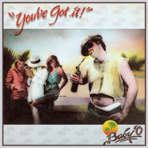 Baby'O - "You've Got It!"