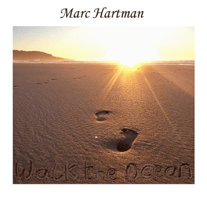 Marc Hartman - Walk the Ocean