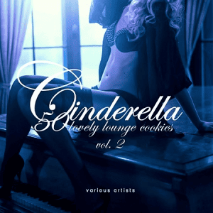 VA - Cinderella, vol. 2 (50 Lovely Lounge Cookies)