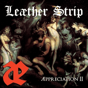 Le&#230;ther Strip - &#198;ppreciation II